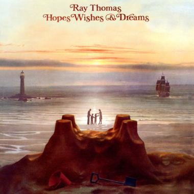 Ray Thomas -  Hopes, Wishes and Dreams